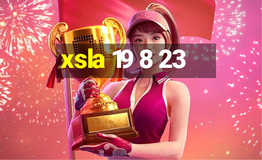 xsla 19 8 23