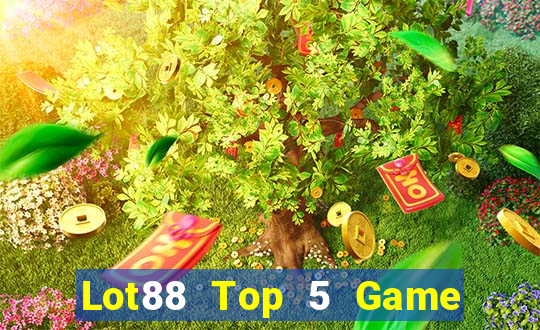 Lot88 Top 5 Game Đánh Bài Đổi Thưởng