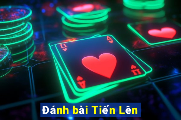 Đánh bài Tiến Lên