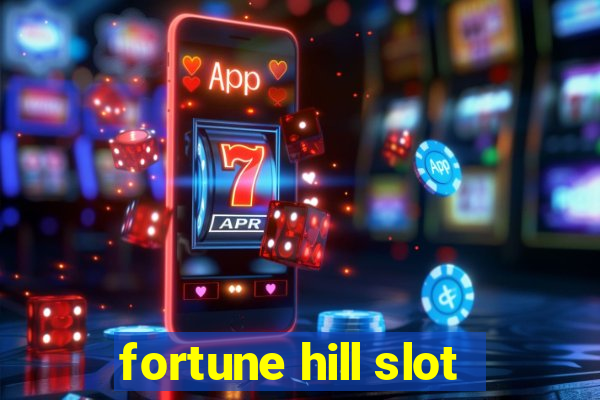 fortune hill slot