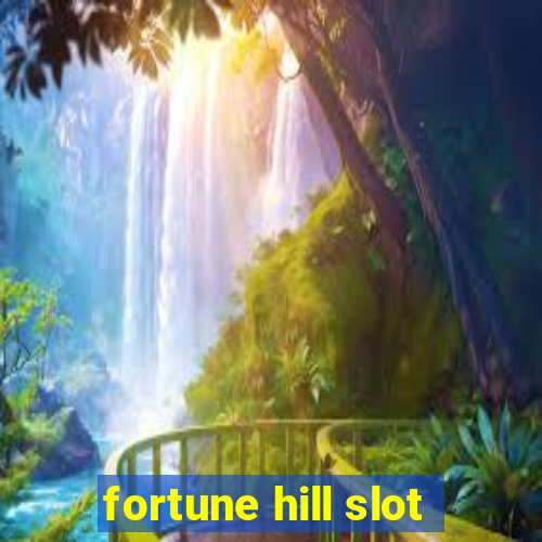 fortune hill slot