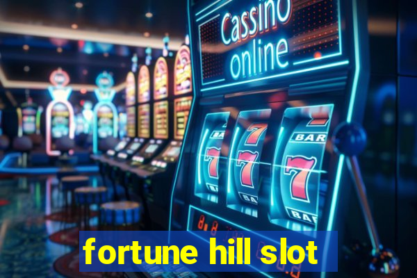 fortune hill slot