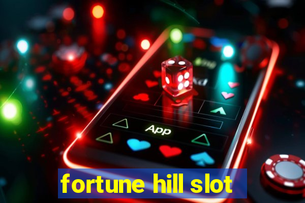 fortune hill slot