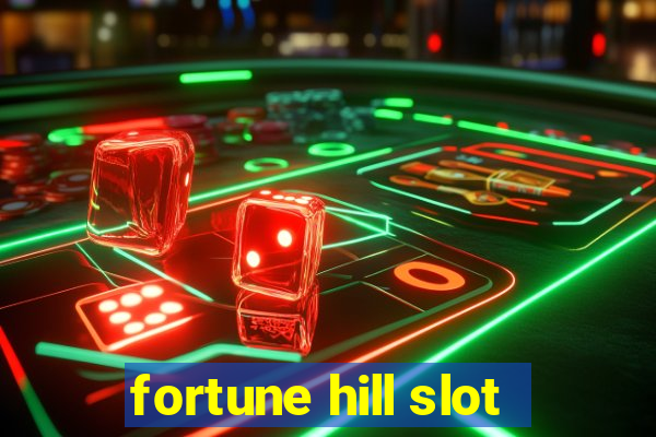 fortune hill slot