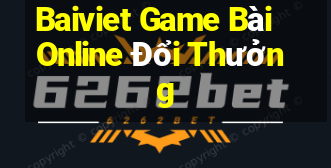 Baiviet Game Bài Online Đổi Thưởng