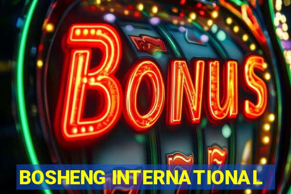 BOSHENG INTERNATIONAL