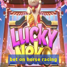 bet on horse racing