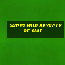 slingo wild adventure slot