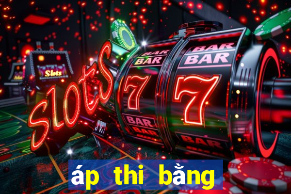 áp thi bằng lái xe