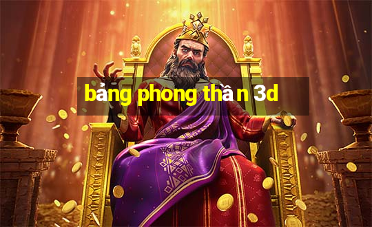 bảng phong thần 3d