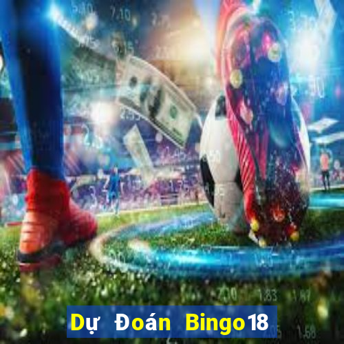 Dự Đoán Bingo18 ngày 28