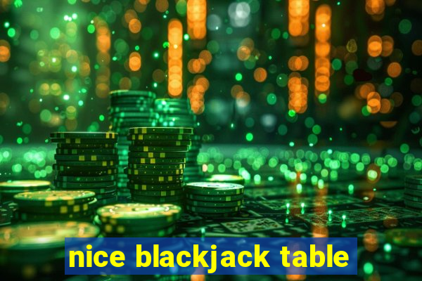 nice blackjack table