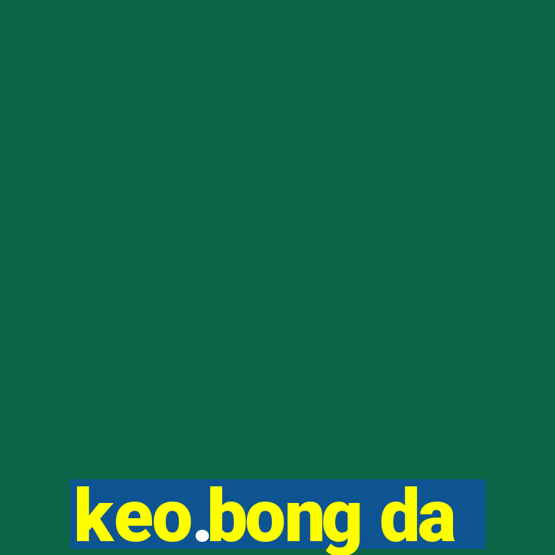 keo.bong da