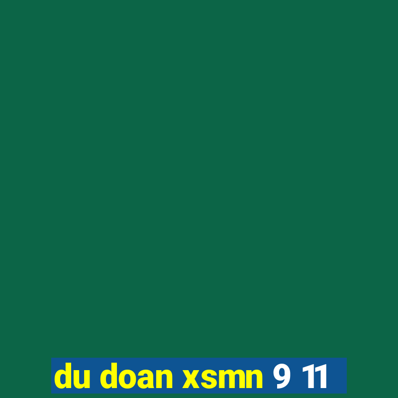 du doan xsmn 9 11