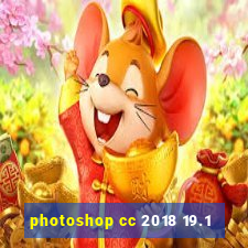 photoshop cc 2018 19.1