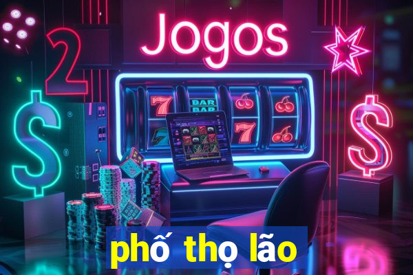 phố thọ lão