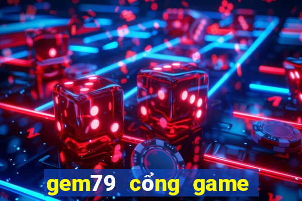 gem79 cổng game quốc tế