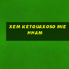 xem ketquaxoso miennam