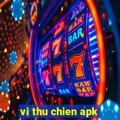 vi thu chien apk