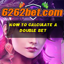 how to calculate a double bet