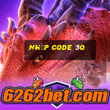 nhập code 3q