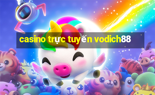 casino truc tuyen vodich88