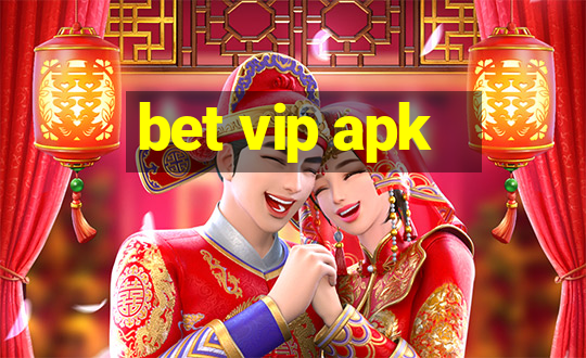 bet vip apk