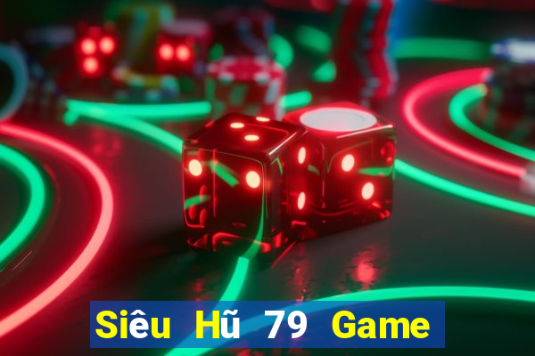 Siêu Hũ 79 Game Bài Nạp The Garena