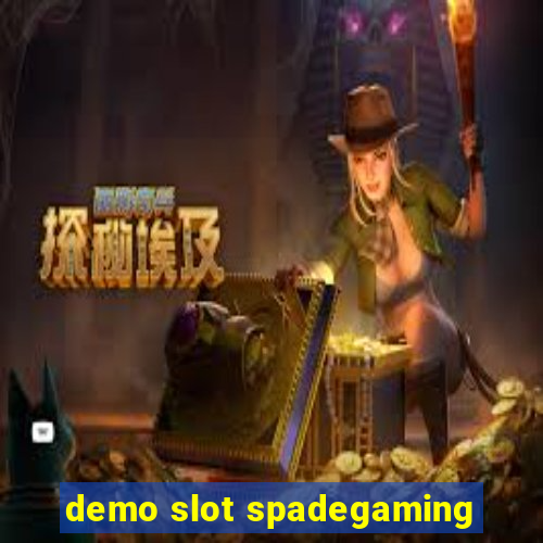 demo slot spadegaming