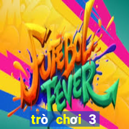 trò chơi 3 người game vui