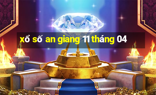 xổ số an giang 11 tháng 04