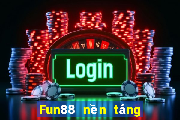 Fun88 nền tảng Bát Phương