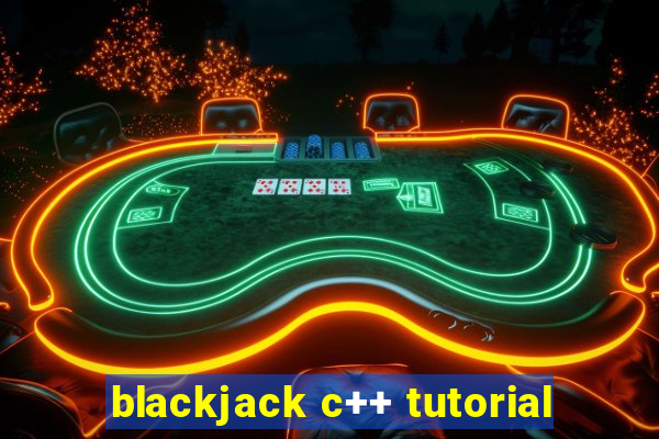 blackjack c++ tutorial