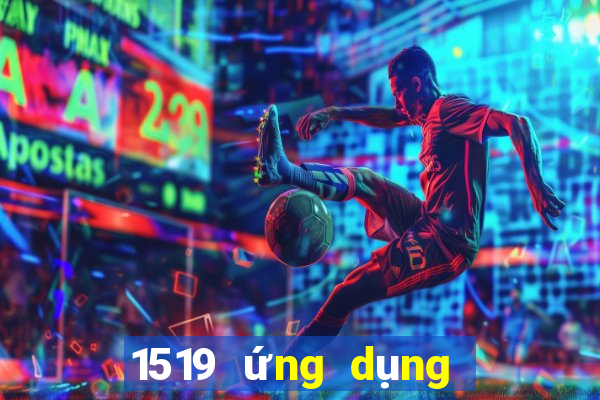 1519 ứng dụng xổ số trực tuyến