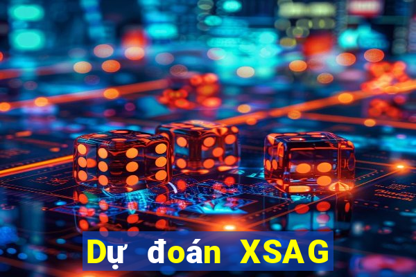 Dự đoán XSAG ngày 22