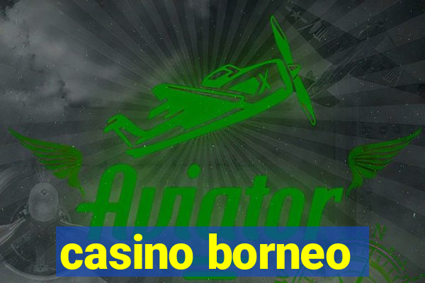 casino borneo