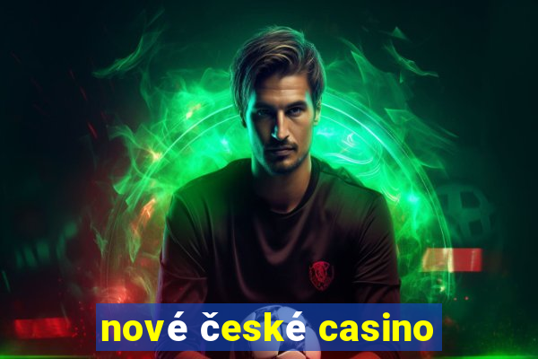 nové české casino