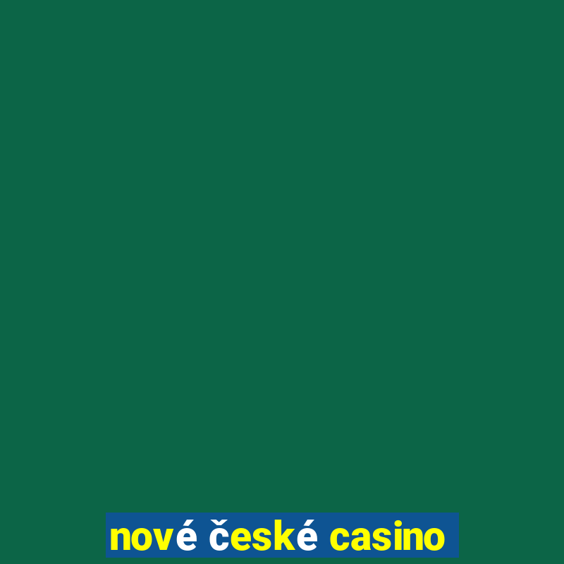 nové české casino