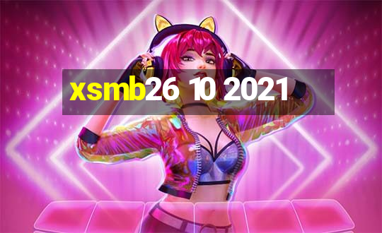 xsmb26 10 2021