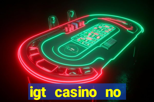 igt casino no deposit bonus