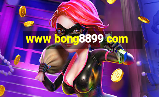 www bong8899 com