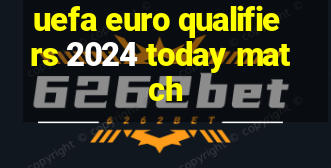 uefa euro qualifiers 2024 today match