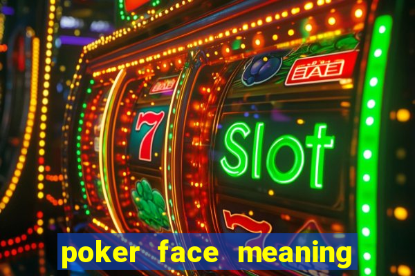 poker face meaning in marathi