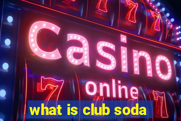 what is club soda