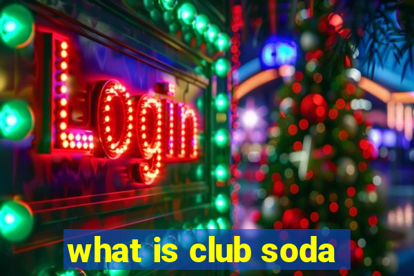 what is club soda