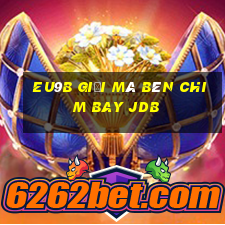 EU9b Giải mã bên chim bay jdb