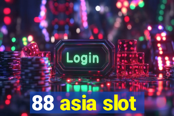 88 asia slot