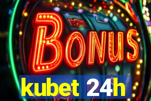 kubet 24h