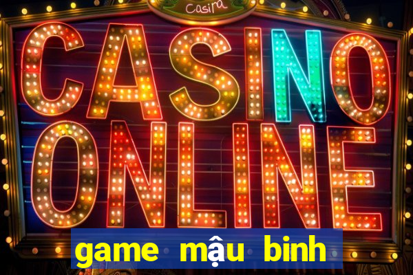 game mậu binh đổi thưởng uy tín