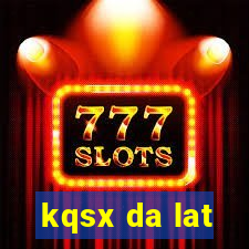 kqsx da lat